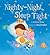 Nighty-Night, Sleep Tight (Snuggle Time Stories)