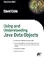 Using and Understanding Java Data Objects