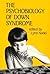 The Psychobiology of Down Syndrome (Issues in the Biology of Language and Cognition)