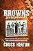 Browns Scrapbook: A Fond Look Back at Five Decades of Football, from a Legendary Cleveland Sportswriter