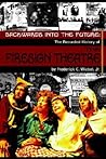Backwards Into Future: The Recorded History of the Firesign Theatre