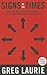 Signs of the Times: What the Bible Says About the Rapture, Antichrist, Armageddon, Heaven, Hell, and Other Issues of Our Day