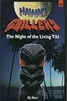 Night of the Living Tiki (Neri, P. J. Hawaii Chillers, #4.)