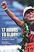 17 Hours to Glory: Extraord...