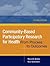 Community-Based Participatory Research for Health by Meredith Minkler