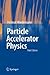 Particle Accelerator Physics by Helmut Wiedemann