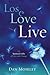 Lose, Love, Live: The Spiri...