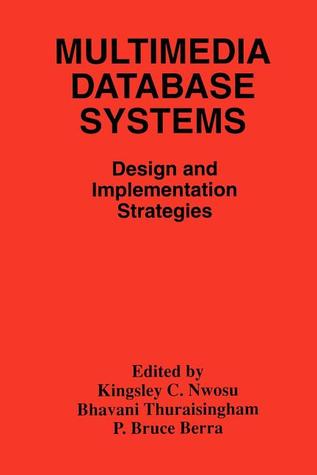 Multimedia Database Systems: Design and Implementation Strategies (Paperback)