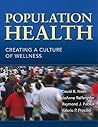 Population Health: Creating a Culture of Wellness: . Population Health: Creating a Culture of Wellness: .