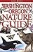 Washington and Oregon Nature Guide