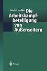 Die Arbeitskampfbeteiligung von Außenseitern (German Edition)