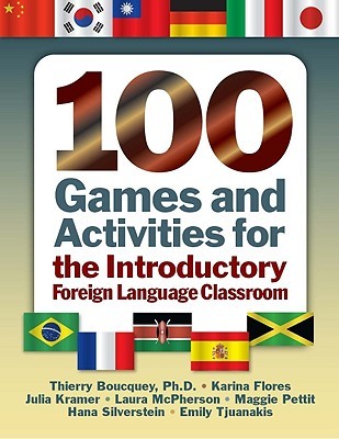 100 Games and Activities for the Introductory Foreign Language Classroom (Paperback)