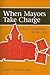 When Mayors Take Charge by Joseph P. Viteritti