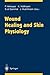 Wound Healing and Skin Phys...