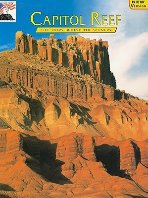 Capitol Reef: The Story Behind the Scenery (Paperback)