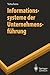 Informationssysteme der Unternehmensführung (Springer-Lehrbuch) (German Edition)