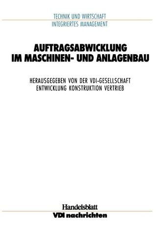 Auftragsabwicklung im Maschinen- und Anlagebau (VDI-Buch) (German Edition)