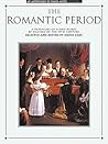 An Anthology of Piano Music Volume 3 - The Romantic Period | Piano Sheet Music Book for Intermediate to Advanced Players | Classical Piano Songbook with Works by Chopin Liszt Brahms Schumann
