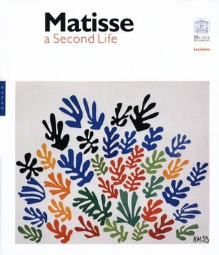 Matisse: A Second Life (Hardcover)