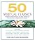 50 Spiritual Classics: Timeless Wisdom from 50 Great Books of Inner Discovery, Enlightenment & Purpose