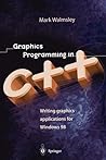 Graphics Programming in C++: Writing Graphics Applications for Windows 98