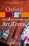 The Concise Oxford Dictionary of Art Terms,  (Oxford Quick Reference)