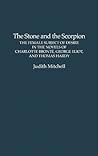 The Stone and the Scorpion: The Female Subject of Desire in the Novels of Charlotte Bronte, George Eliot, and Thomas Hardy (Contributions in Women's Studies)