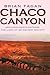 Chaco Canyon by Brian M. Fagan