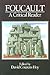 Foucault: A Critical Reader