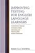 Improving Testing For English Language Learners