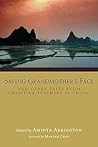 Saving Grandmother's Face: And Other Tales from Christian Teachers in China