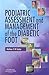 Podiatric Assessment and Management of the Diabetic Foot