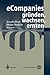 eCompanies ― gründen, wachsen, ernten by Arnold Picot