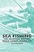 Sea Fishing - Cod, Haddocks, Whiting, Bream, Conger, Sharks, Etc by Charles Henry Cook