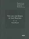 The Law and Ethics of Law Practice (American Casebook Series)