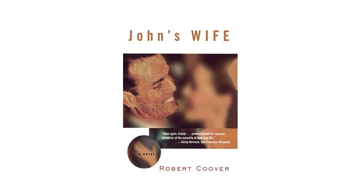 John's Wife by Robert Coover