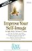 Improve Your Self Image