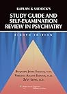 Kaplan & Sadock's Study Guide and Self-Examination Review in Psychiatry