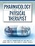 Pharmacology for the Physical Therapist by Peter C. Panus