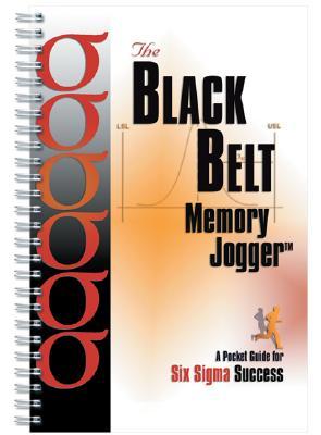 The Black Belt Memory Jogger: A Pocket Guide for Six Sigma Success (Spiral-bound)