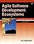 Agile Software Development Ecosystems: Problems, Practices, and Principles