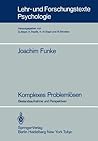 Komplexes Problemlösen: Bestandsaufnahme und Perspektiven (Lehr- und Forschungstexte Psychologie, 18) (German Edition)