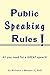Public Speaking Rules!