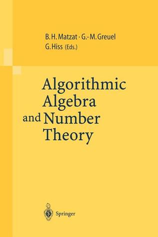 Algorithmic Algebra and Number Theory: Selected Papers From a Conference Held at the University of Heidelberg in October 1997