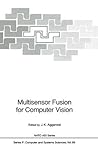 Multisensor Fusion for Computer Vision (NATO ASI Subseries F:, 99)