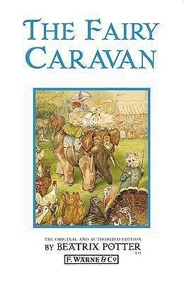The Fairy Caravan (Paperback)
