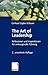 The Art of Leadership: Reflektionen und Inspirationen für wirkungsvolle Führung (German Edition)