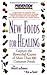 New Foods for Healing: Capture The Powerful Cures Of More Than 100 Common Foods, From Apricots And Bananas To Wine And Yogurt