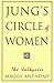 Jung's Circle of Women by Maggy Anthony
