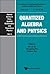QUANTIZED ALGEBRA AND PHYSICS - PROCEEDINGS OF THE INTERNATIO... by Mo-Lin Ge